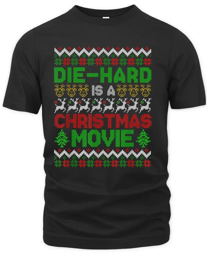 Die-Hard Is A Christmas Movie Funny Ugly Christmas Pajama T-Shirt