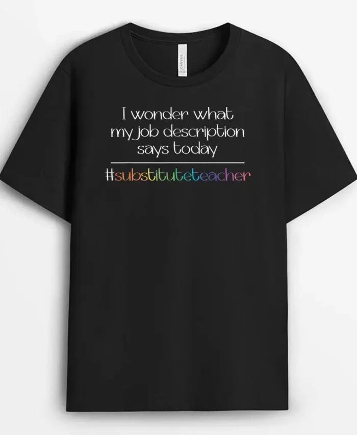Job Description Substitute Teacher T-Shirt - Black