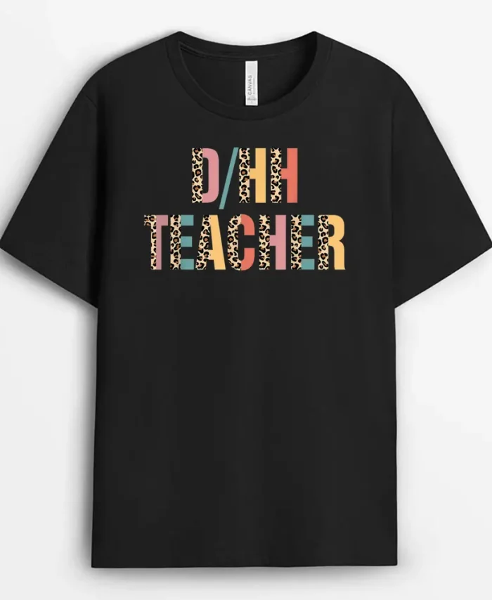 Leopard DHH Teacher-Deaf Hard Of Hearing Sped ASL Teacher T-Shirt - Black