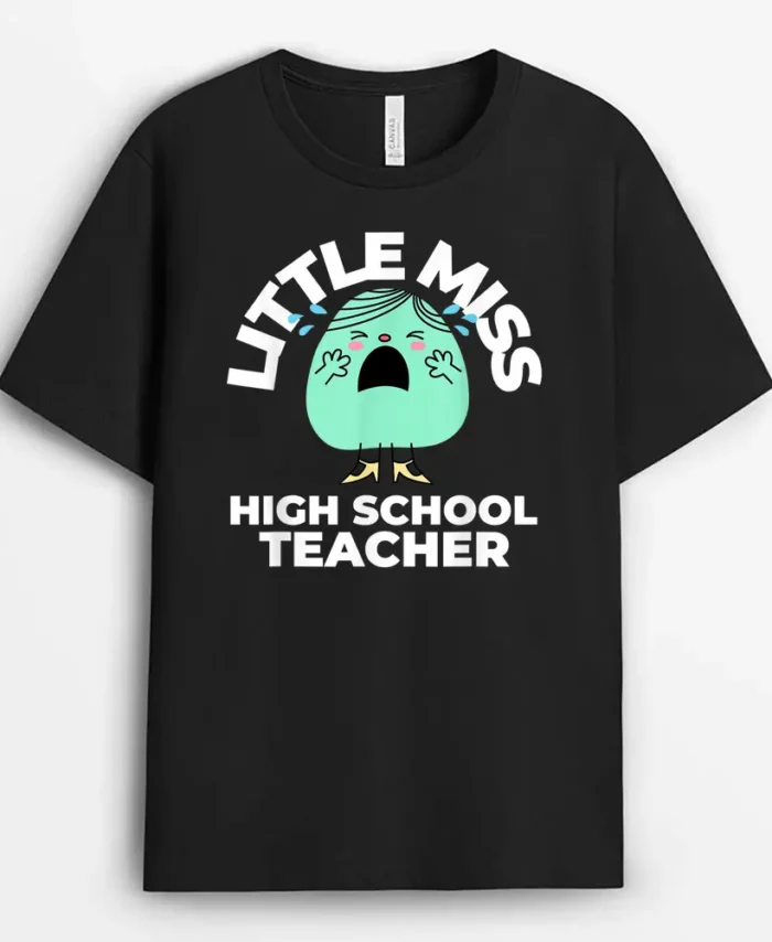 Little Miss High School Teacher First Day Back To School T-Shirt - Black