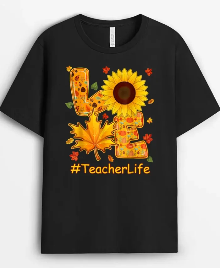 Love Fall Autumn Sunflower Teacher Life Teacher Teaching T-Shirt - Black