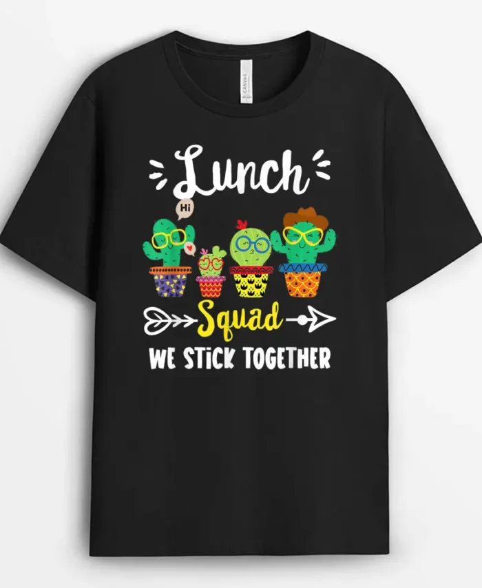 Lunch Squad Funny School Cactus Team Lunch Teacher Crew T-Shirt - Black