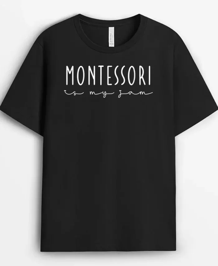 Montessori Is My Jam Funny Team Montessori Teacher Squad T-Shirt - Black