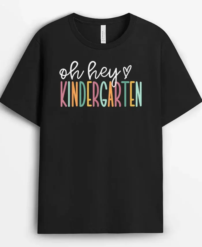 Oh Hey Kindergarten Cute Kindergarten Teacher T-Shirt - Black