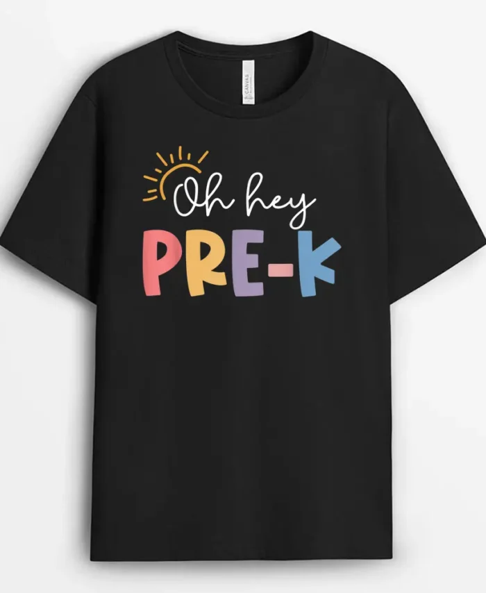Oh Hey Pre K Teacher Student Preschool First Day Of School T-Shirt - Black