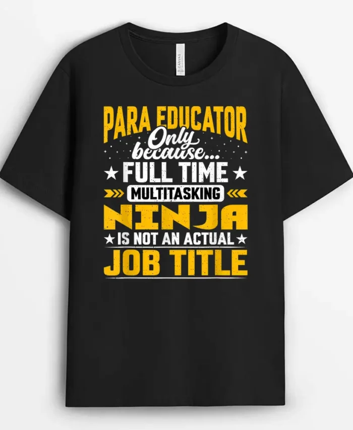 Para Educator Job Title - Funny Paraprofessional Teacher T-Shirt - Black