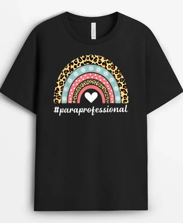 Paraprofessional Life Rainbow Leopard Back To School Teacher T-Shirt - Black