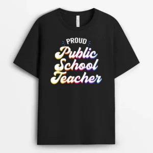 Proud Public School Teacher Job Profession T-Shirt - Black