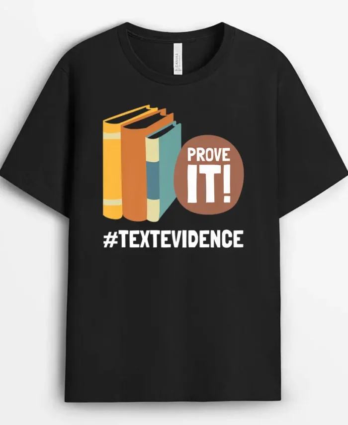 Reading Teacher Prove It Text Evidence T-Shirt - Black