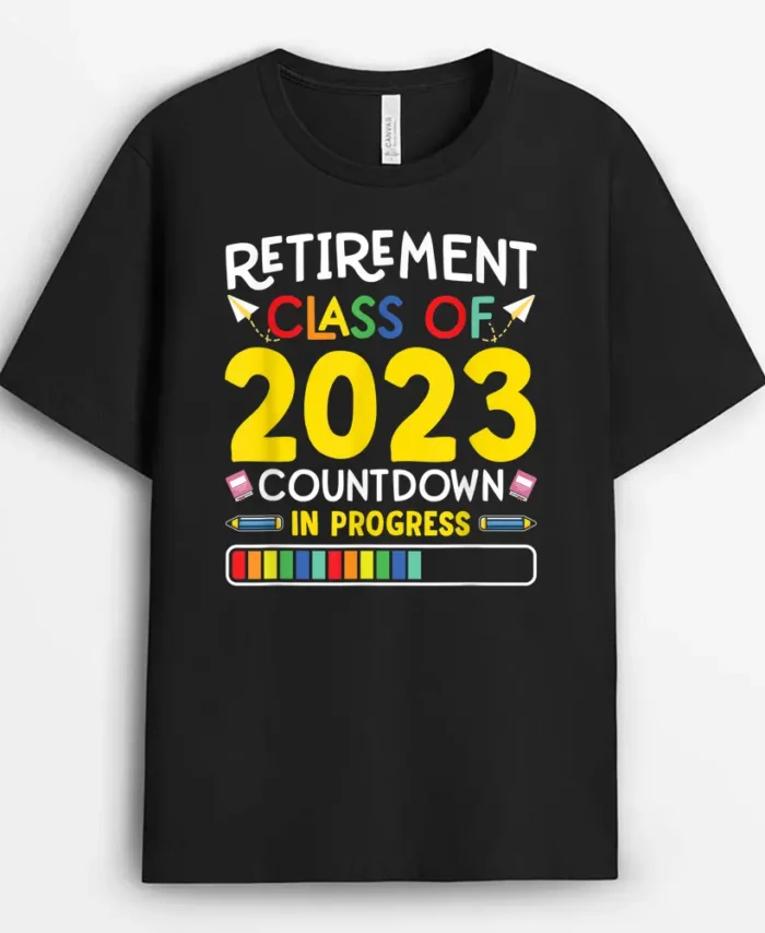 Retirement Class Of 2023 Countdown In Progress Teacher T-Shirt - Black