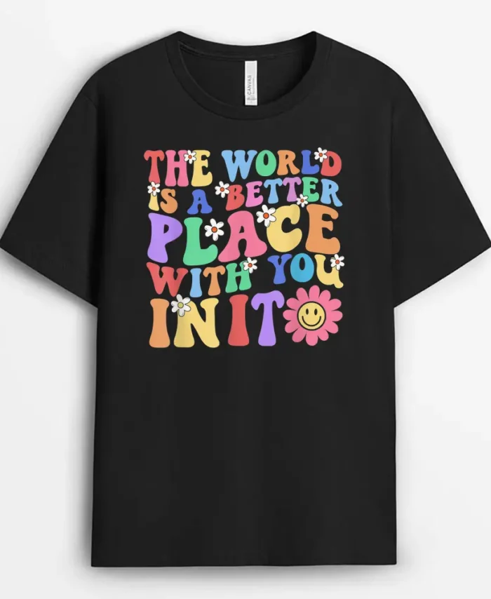 Retro Teacher The World Is A Better Place With You In It T-Shirt - Black