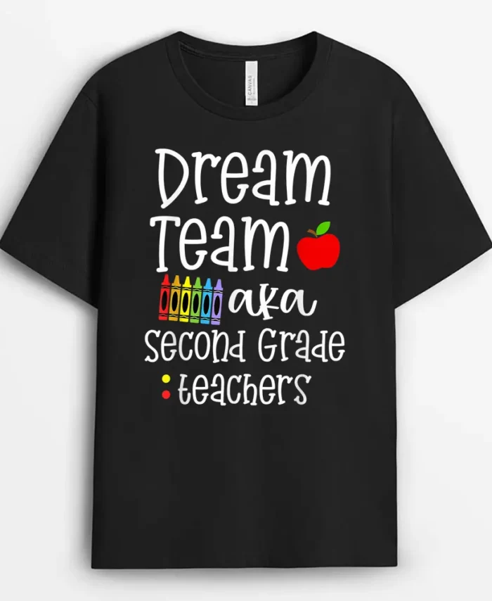Second Grade Teachers Tee Dream Team Aka 2nd Grade Teachers T-Shirt - Black