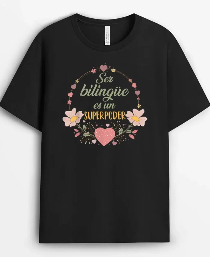 Ser Bilingue Es Un Superpoder Spanish Teacher Esl Teacher T-Shirt - Black