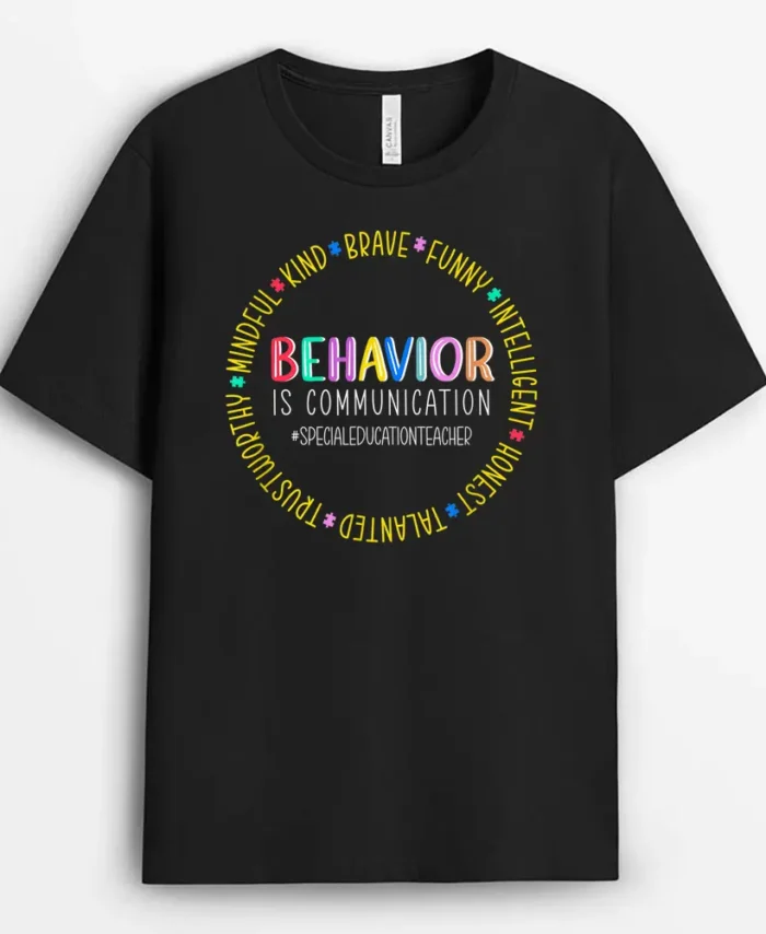 Special Education Teacher Behavior Is Communication T-Shirt - Black