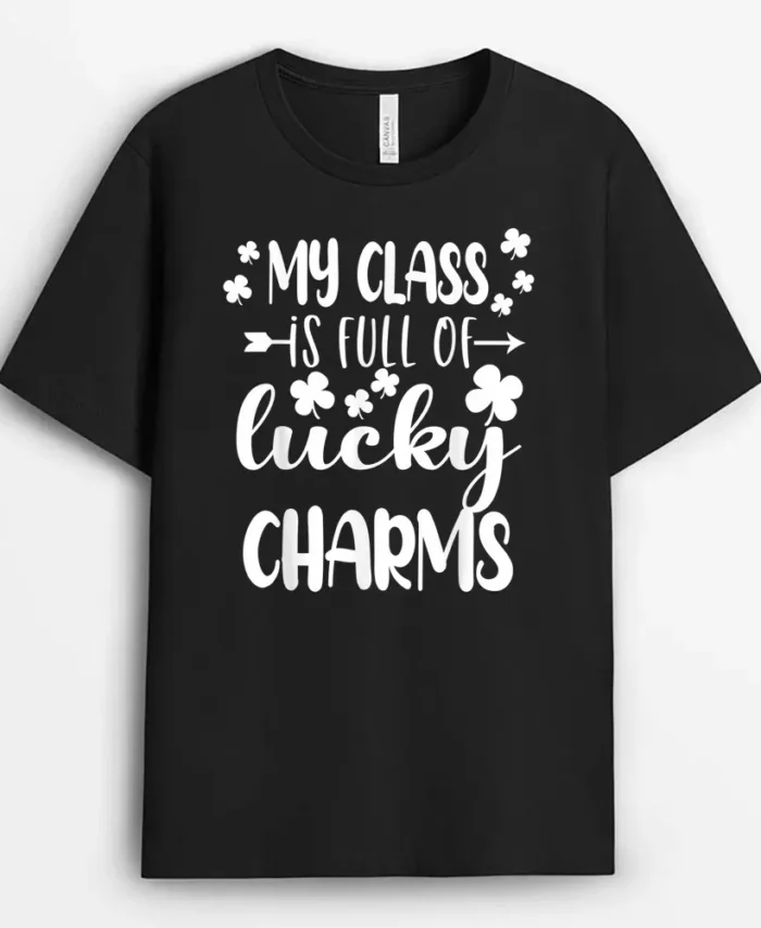 St Patricks Day Teacher My Class Is Full Of Lucky Charms T-Shirt - Black