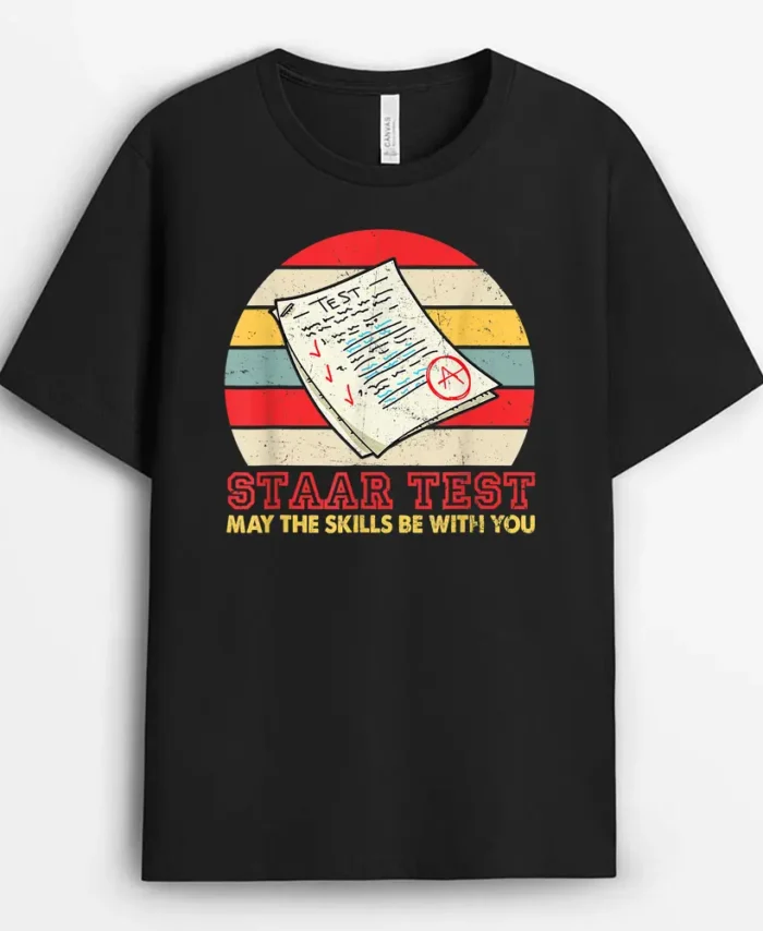 STAAR Test May The Skills Be With You Teacher T-Shirt - Black