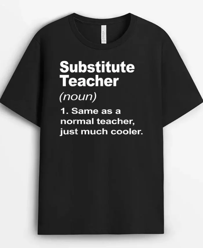 Substitute Teacher Definition Back To School Class T-Shirt - Black