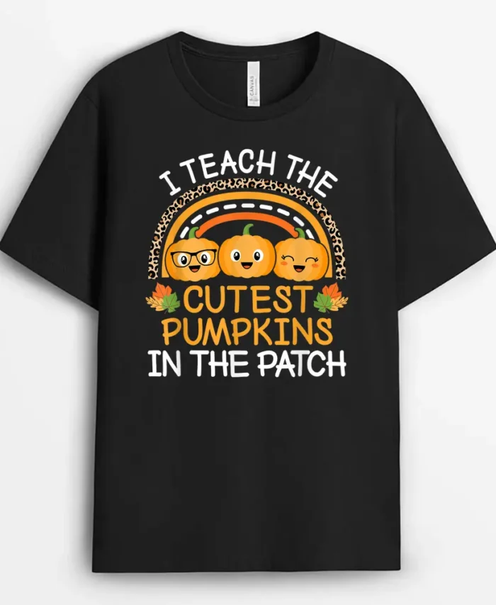 Teach The Cutest Pumpkins In The Patch Halloween Teacher T-Shirt - Black