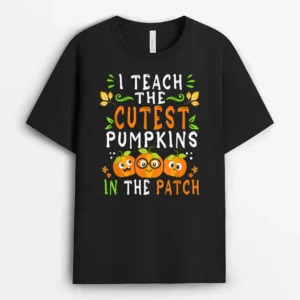 Teacher Halloween I Teach The Cutest Pumpkins In The Patch T-Shirt - Black