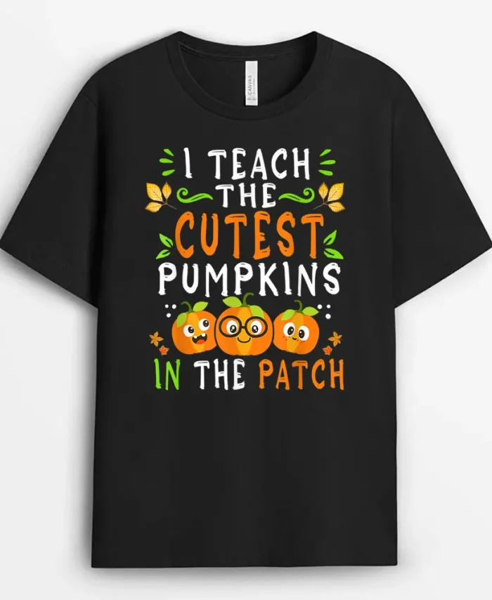Teacher Halloween I Teach The Cutest Pumpkins In The Patch T-Shirt - Black