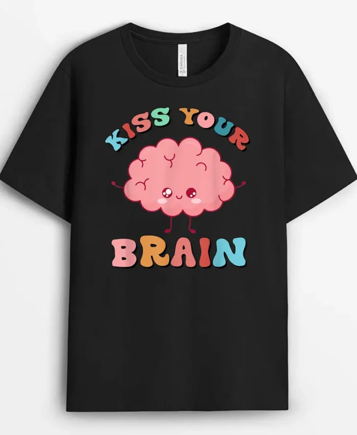 Teacher Life Kiss Your Brain Students Class Cute Funny T-Shirt - Black