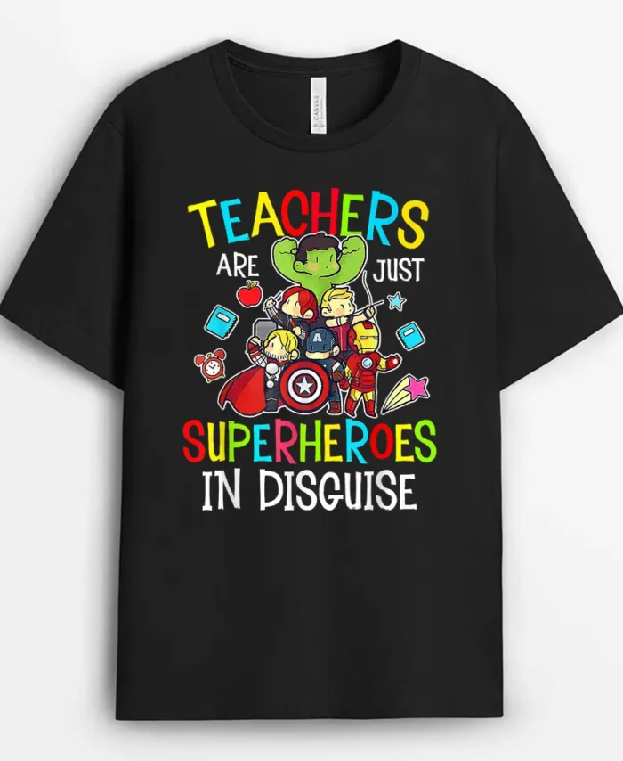 Teachers Are Just Superheroes In Disguise Back To School T-Shirt - Black