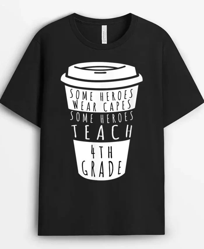 Teaching 4th Grade Drinking Coffee Fourth Grade Teachers T-Shirt - Black