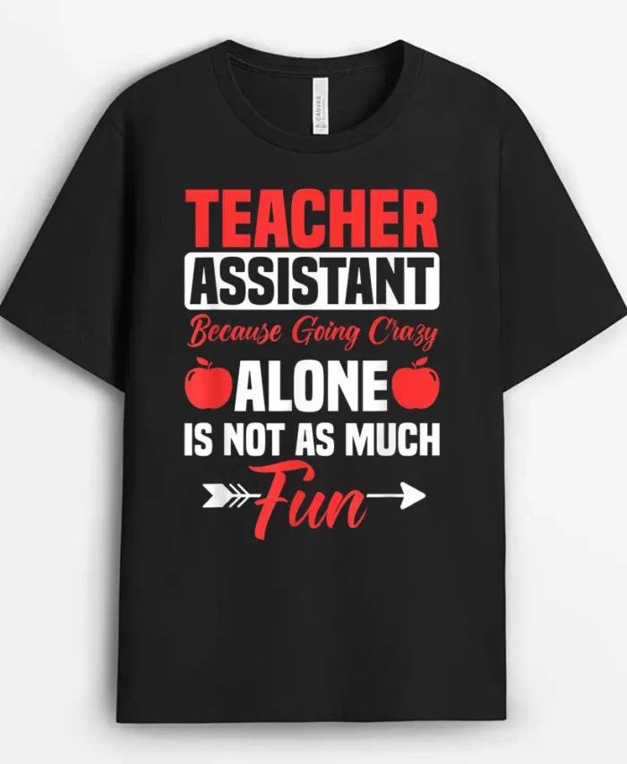 Teaching Assistant Teacher's Aide Paraprofessional Educator T-Shirt - Black