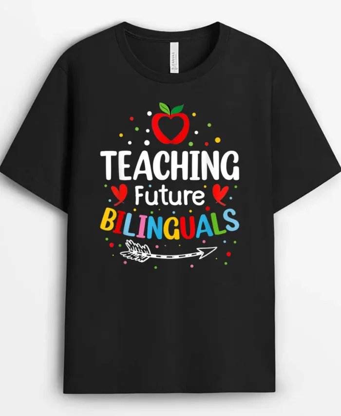 Teaching Future Bilinguals - Spanish Teachers Back To School T-Shirt - Black