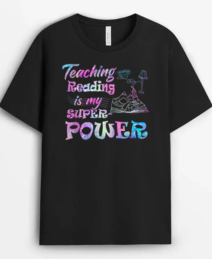 Teaching Reading Is My Superpower Teacher T-Shirt - Black