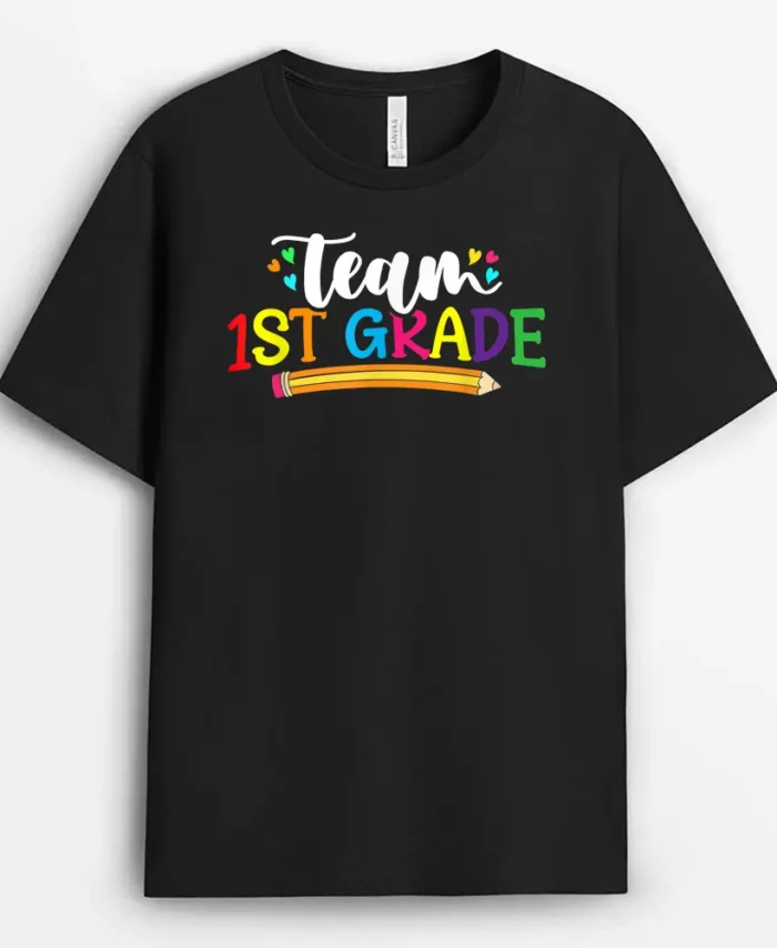Team 1st Grade Teacher Students Back To School Novelty T-Shirt - Black