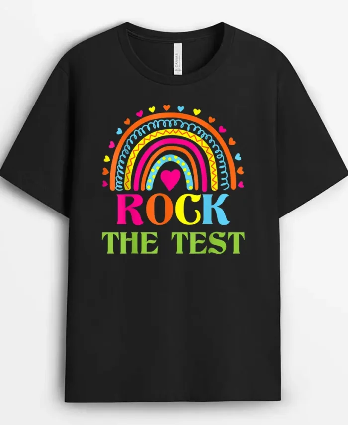 Test Day Rock The Test Teacher Testing Day Rainbow Teacher T-Shirt - Black