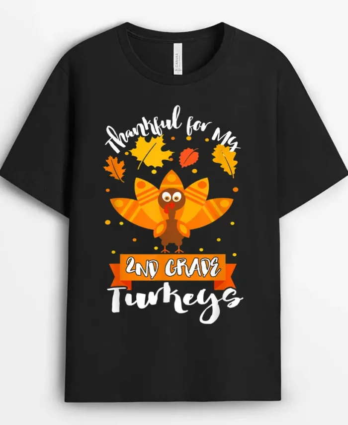 Thankful For My 2nd Grade Turkey Teacher Thanksgiving Day T-Shirt - Black
