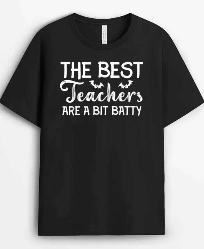 The Best Teachers Are A Bit Batty Halloween Bat Teachers T-Shirt - Black