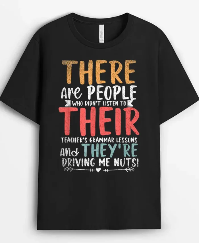 There Are People Who Dont Listen To Their Teachers Grammar T-Shirt - Black
