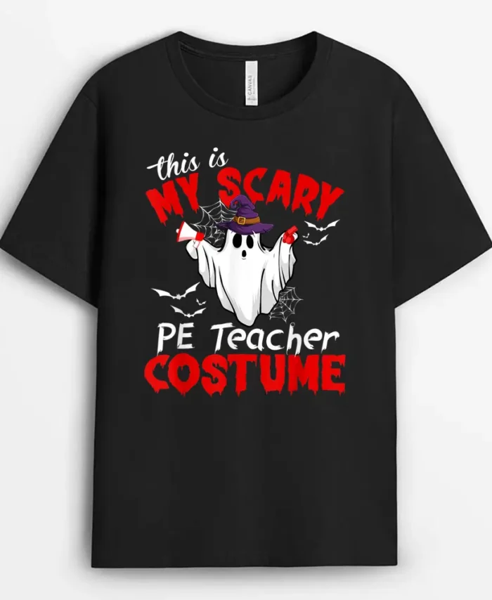 This Is My Scary PE Teacher Costume Funny Ghost Halloween T-Shirt - Black