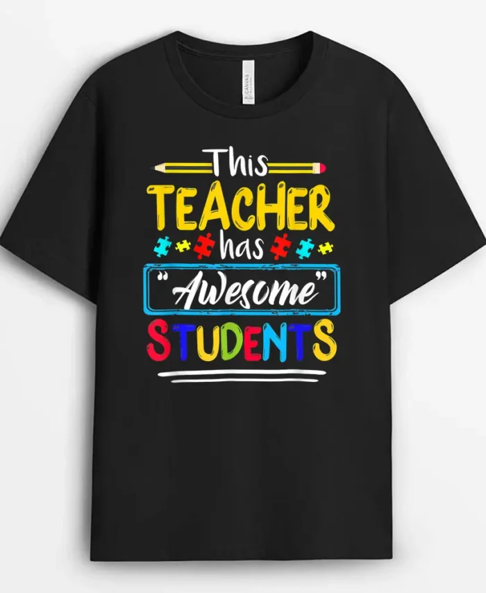 This Teacher Has Awesome Students Puzzle Autism Awareness T-Shirt - Black