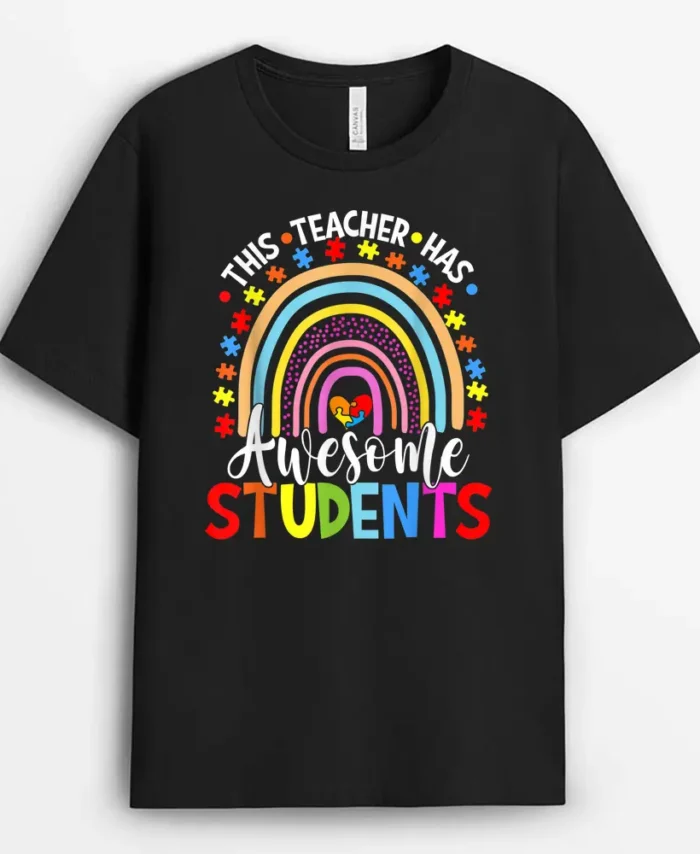 This Teacher Has Awesome Students Rainbow Autism Awareness T-Shirt - Black