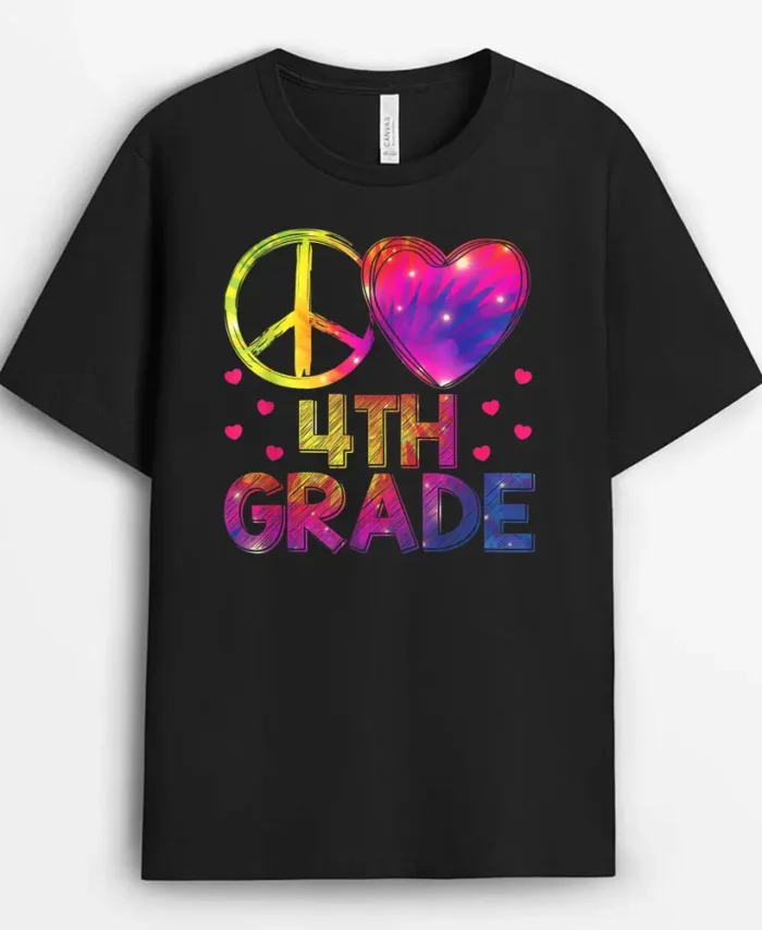 Tie Dye Peace Love 4th Grade Teacher Student Back To School T-Shirt - Black