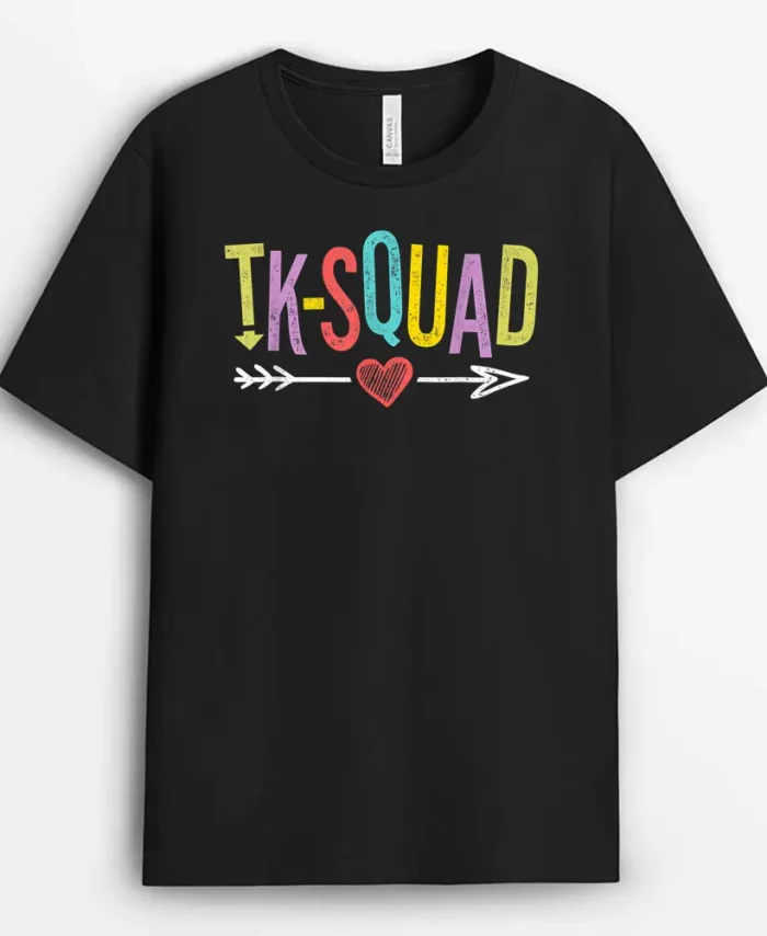 TK Squad Kindergarten Teachers Students Back To School Gift T-Shirt - Black