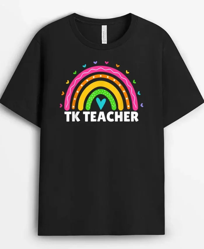 Transitional Kindergarten Teacher Rainbow Women TK Teacher T-Shirt - Black