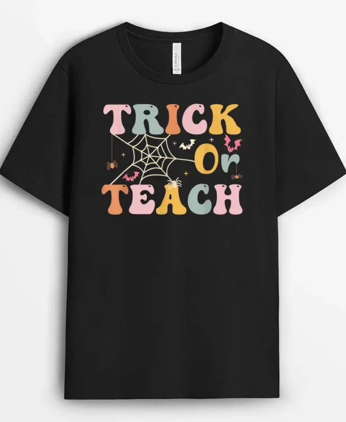Trick Or Teach Funny Teacher Halloween T-Shirt - Black