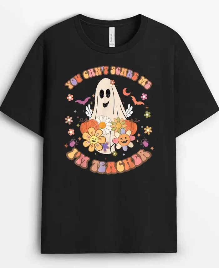 You Can't Scare Me I'm Teacher Floral Boo Spooky Halloween T-Shirt - Black
